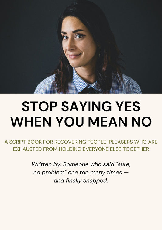Stop Saying Yes When You Mean No